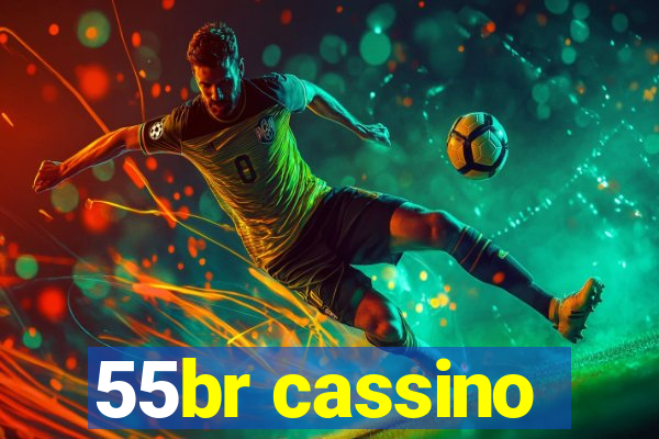 55br cassino